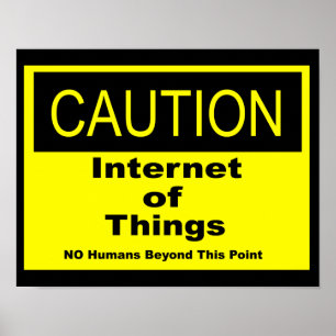 Internet of Things IoT Caution Warning Sign