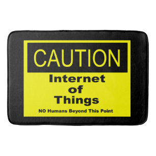 Internet of Things IoT Caution Warning Sign Bath Mat