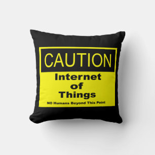 Internet of Things IoT Caution Warning Sign Cushion