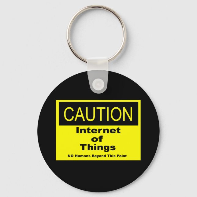 Internet of Things IoT Caution Warning Sign Key Ring (Front)