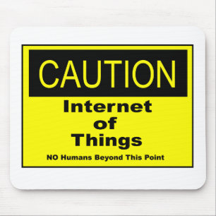 Internet of Things IoT Caution Warning Sign Mouse Mat