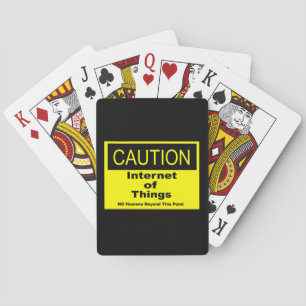 Internet of Things IoT Caution Warning Sign Playing Cards