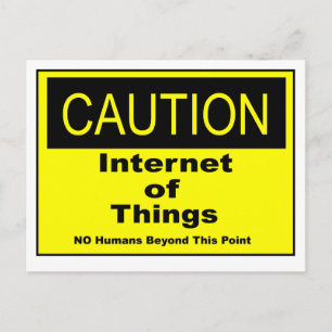 Internet of Things IoT Caution Warning Sign Postcard