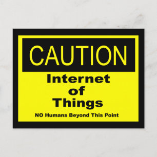 Internet of Things IoT Caution Warning Sign Postcard