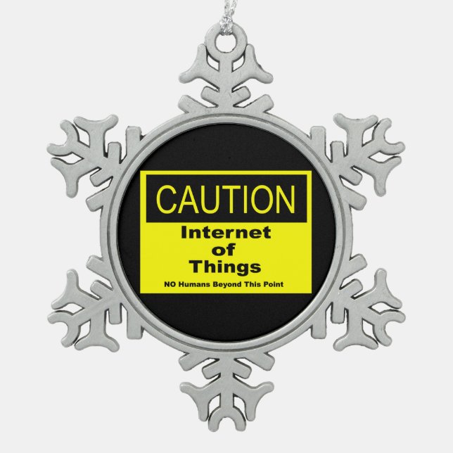 Internet of Things IoT Caution Warning Sign Snowflake Pewter Christmas Ornament (Front)