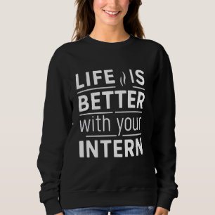 Internship Job Trainee Apprentice Work Experience  Sweatshirt