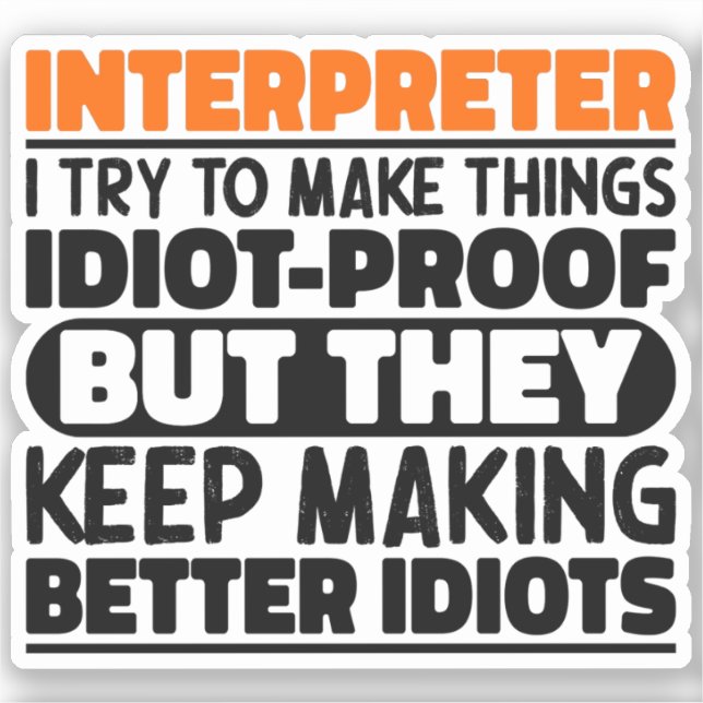 Interpreter I Try To Make Things Funny Sayings  (Front)