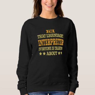 Interpreter Job Title Employee Funny Worker Interp Sweatshirt