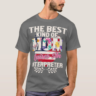 Interpreter Quote The Best Kind Of Mum T-Shirt
