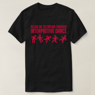 Interpretive Dance - Dark Vibrant Tee