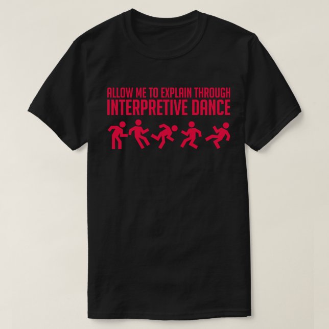 Interpretive Dance - Dark Vibrant Tee (Design Front)