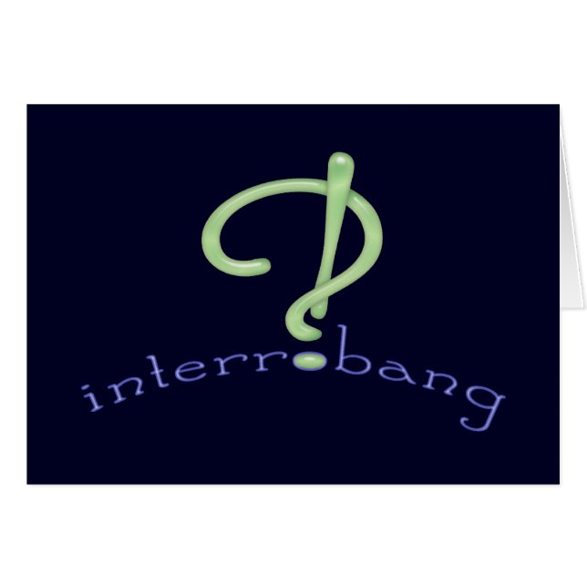 Interrobang! (Front Horizontal)