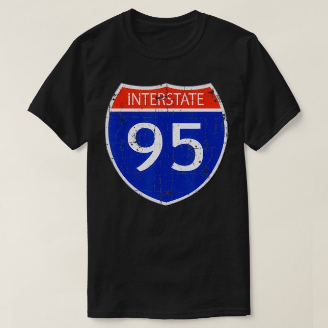 Interstate 95 Road Street Sign Funny Sarcastic Dis T-Shirt (Design Front)