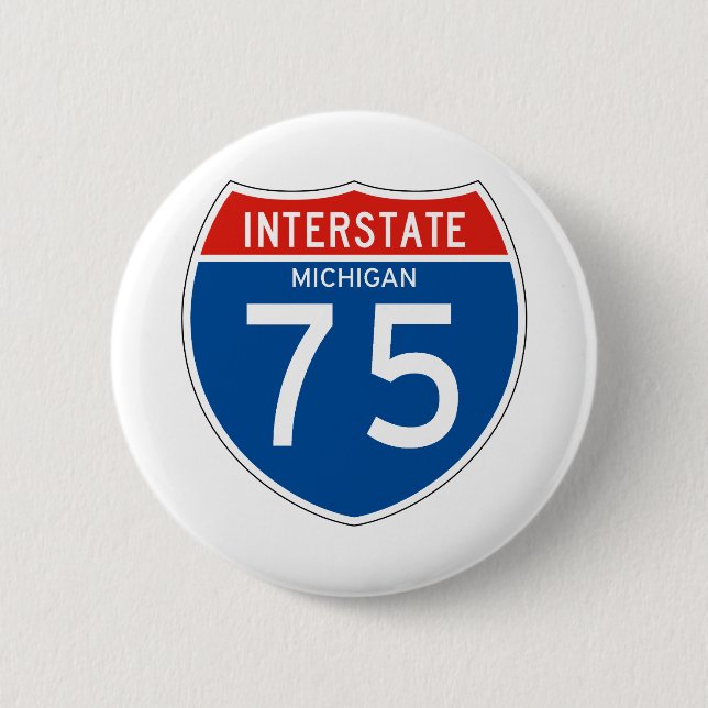 Interstate Sign 75 - Michigan 6 Cm Round Badge (Front)