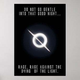 Interstellar quot;Rage against the dying of the li Poster
