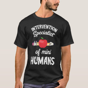 Intervention Specialist Mini Humans Intervention T T-Shirt