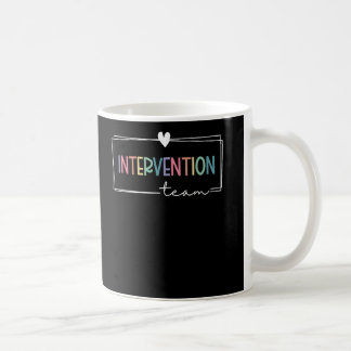 Intervention Teacher Team Early Intervention Squad Coffee Mug