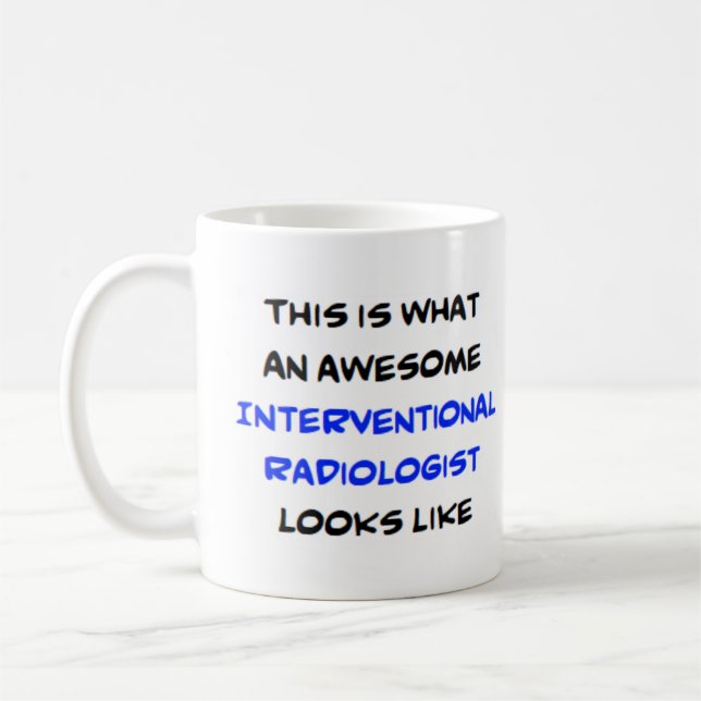 interventional radiologist, awesome coffee mug (Left)