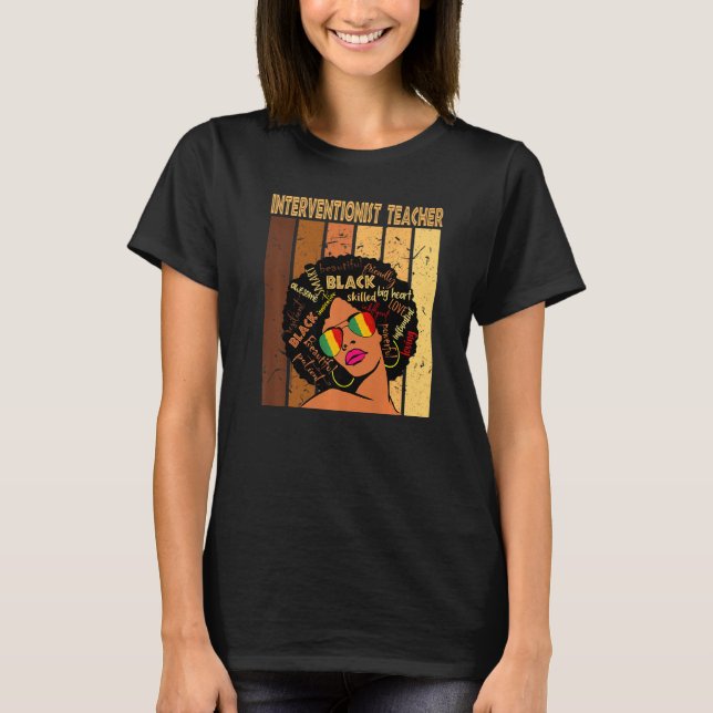 Interventionist Teacher Afro African Black History T-Shirt (Front)