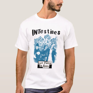 Intestines Last Punks In Town T-Shirt