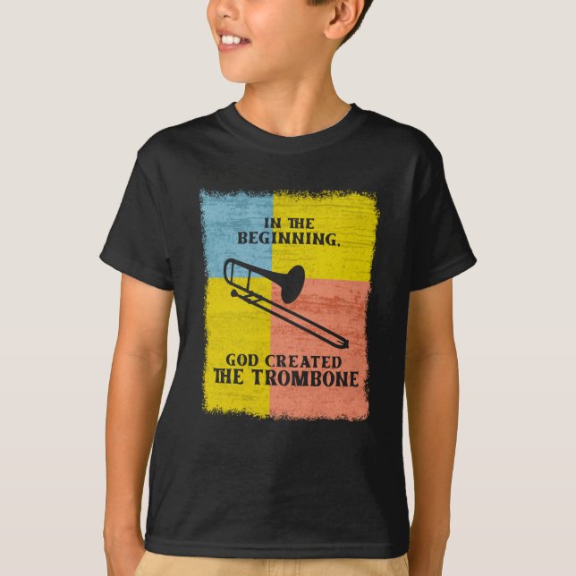 InThe Beginning God Created The Trombone T-Shirt (Front)