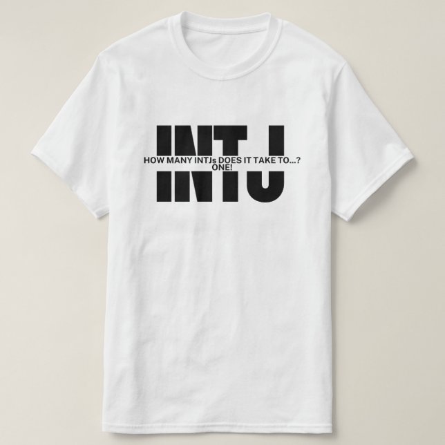 INTJ memes MBTI humour INTJ sarcastic quote T-Shirt (Design Front)