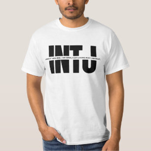 INTJ mind MBTI humour Funny INTJ quote T-Shirt