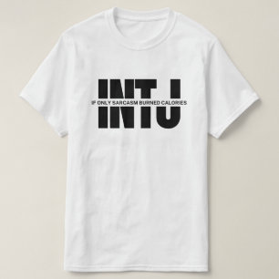 INTJ thinks MBTI humour INTJ quote T-Shirt