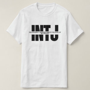 INTJ thinks MBTI humour INTJ sarcastic quote T-Shirt
