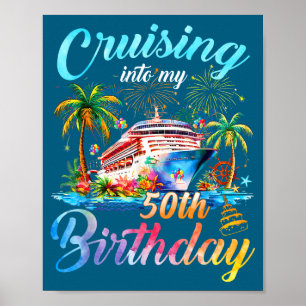 Into Cruising 50th Birthday Family Cruise Poster