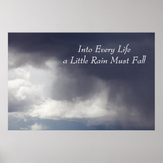 Into Every Life a Little Rain Must Fall Poster