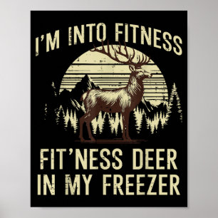 Into Fitness Fit Ness Deer Freezer Hunting Men Poster