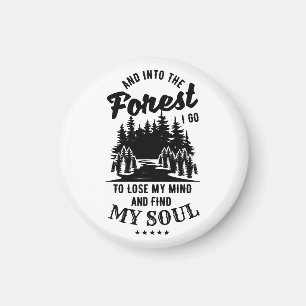 Into the Forest I Go Magnet