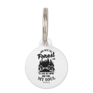 Into the Forest I Go Pet Tag