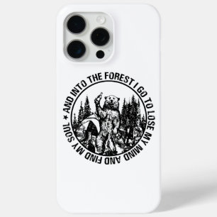 Into The Forest I Go To Lose My Mind Bear Camping iPhone 15 Pro Max Case