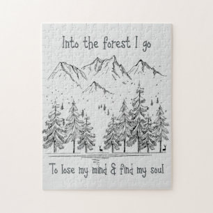 Into the Forest I go to Lose my Mind, Find my Soul Jigsaw Puzzle