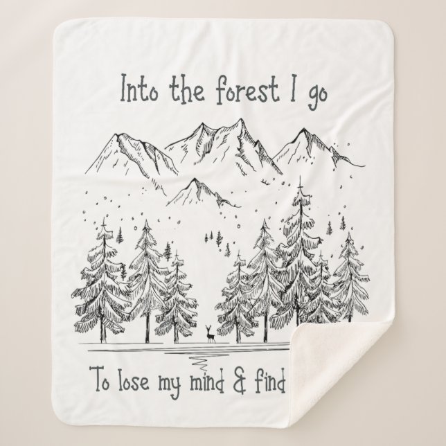 Into the Forest I Go to Lose my Mind Inspirational Sherpa Blanket (Front)