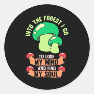Into The Forest Mushroom Hunter Go Classic Round Sticker