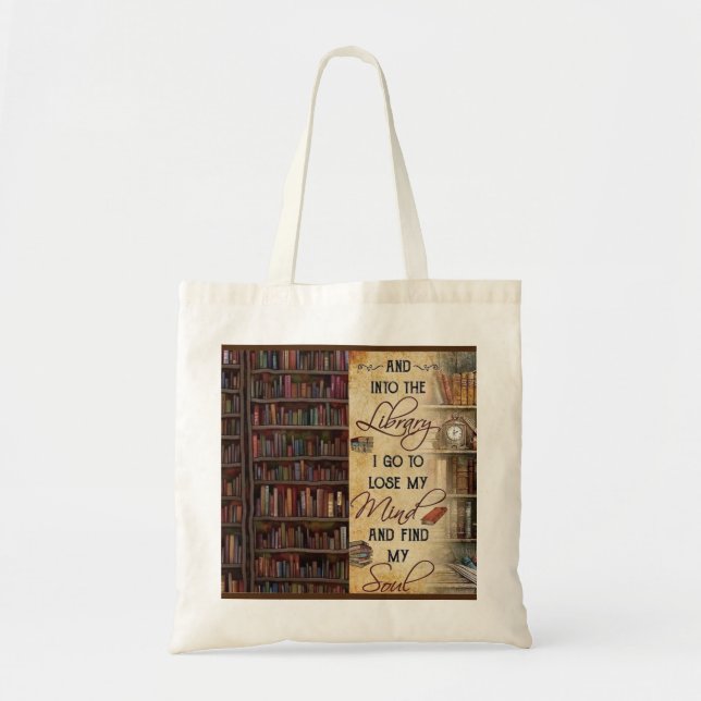 Into the Library I Go Tote Bag (Front)