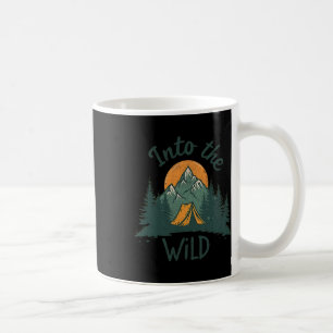 Into The Wild Adventure Camping Mountains Nature H Coffee Mug
