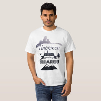 INTO THE WILD - real Happiness IS only when shared T-Shirt
