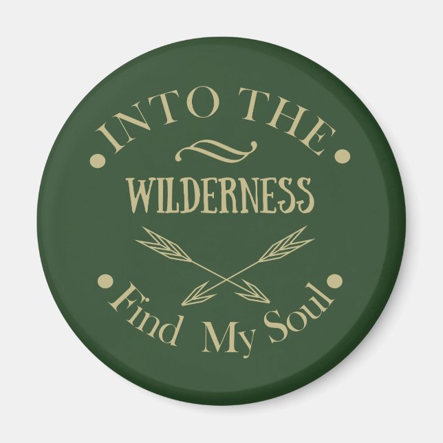 into the wilderness find my soul magnet (Front)