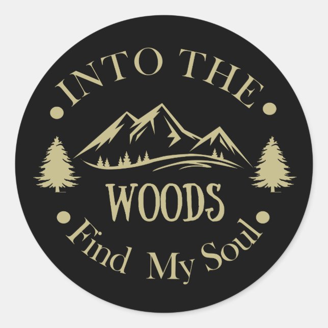 Into the woods funny hiking saying classic round sticker (Front)