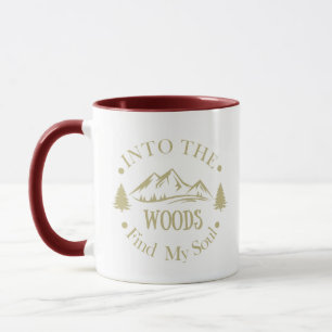 Into the woods funny hiking saying mug