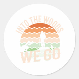 Into the Woods We Go Classic Round Sticker