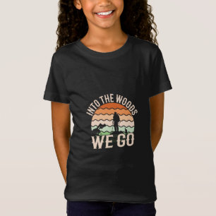 Into the Woods We Go T-Shirt