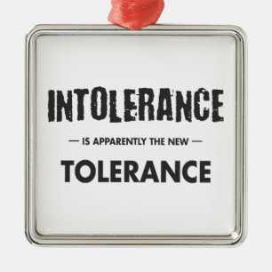 Intolerance Is Apparently The New Tolerance Metal Tree Decoration