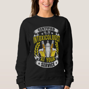Intoxicologist Bartending Bartender Sweatshirt