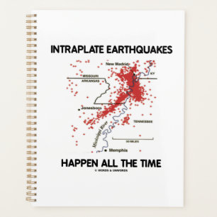 Intraplate Earthquakes Happen All The Time Planner