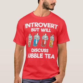 Introvert But Will Discuss Bubble Tea Funny Bubble T-Shirt